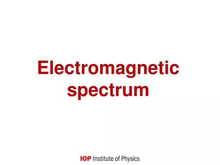electromagnetic spectrum n.