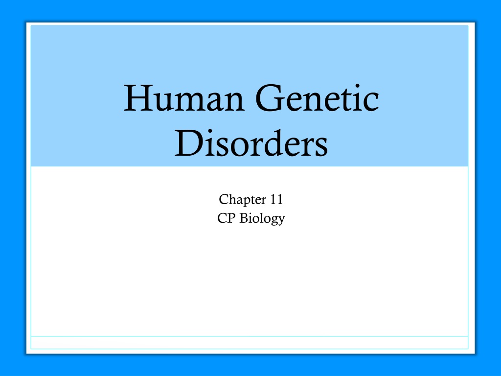 PPT - Human Genetic Disorders PowerPoint Presentation, Free Download ...