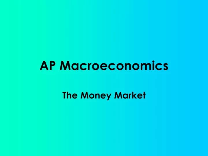 PPT - AP Macroeconomics PowerPoint Presentation, Free Download - ID:9292595