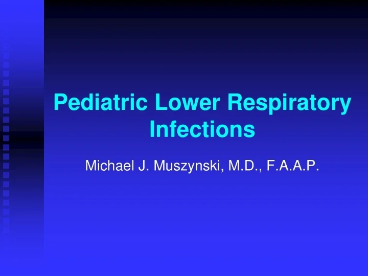 PPT - Pediatric Lower Respiratory Infections PowerPoint Presentation ...