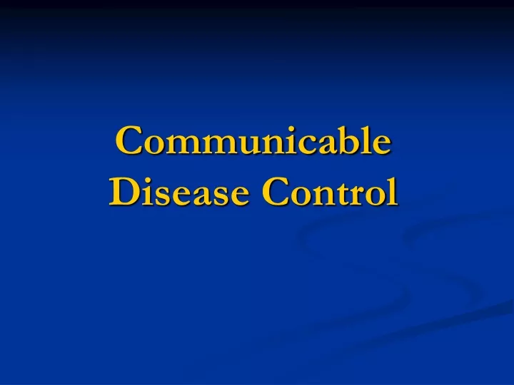 Ppt Communicable Disease Control Powerpoint Presentation Free Download Id9293973