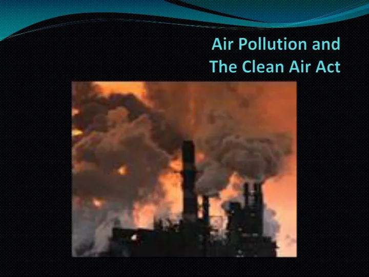 air pollution and the clean air act n.