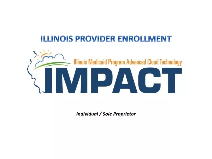 PPT - ILLINOIS PROVIDER ENROLLMENT PowerPoint Presentation, Free ...