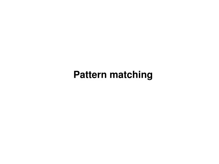 PPT Pattern matching PowerPoint Presentation, free download ID9297656