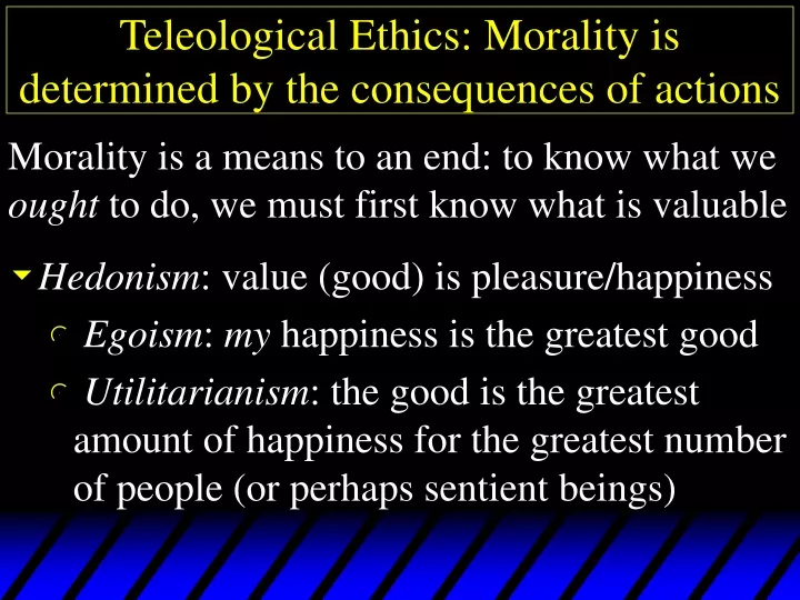 ppt-teleological-ethics-morality-is-determined-by-the-consequences