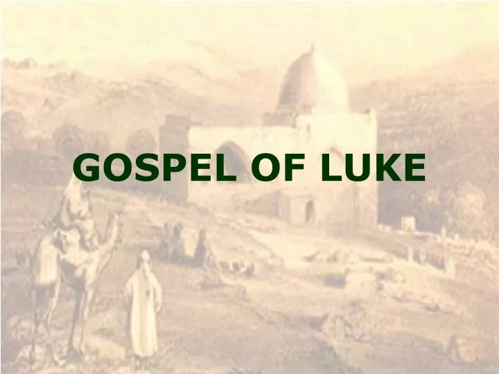 PPT - GOSPEL OF LUKE PowerPoint Presentation, Free Download - ID:9297956