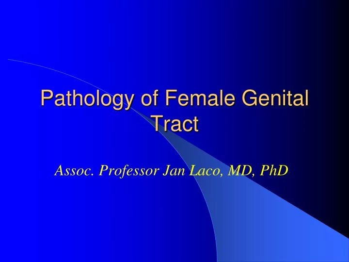 Ppt Pathology Of Female Genital Tract Powerpoint Presentation Free