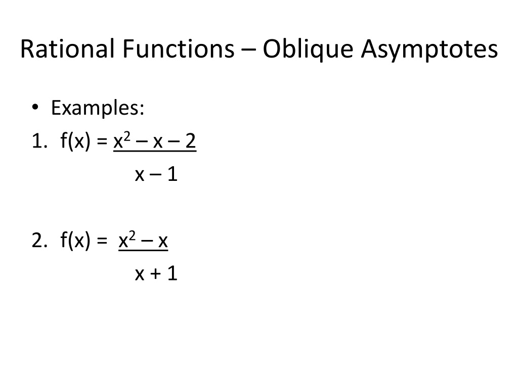Ppt Introducing Oblique Asymptotes Powerpoint Presentation Free Download Id9299457 9668