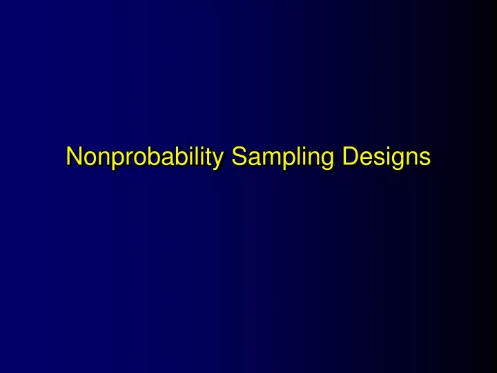 Ppt Nonprobability Sampling Designs Powerpoint Presentation Free