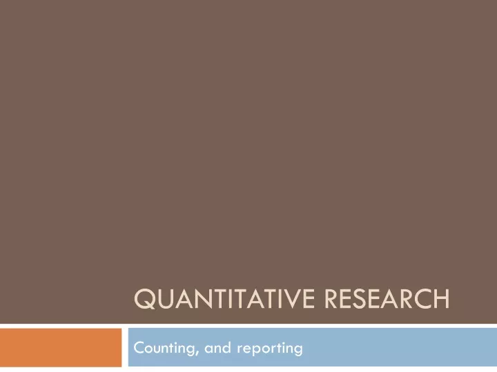 PPT - Quantitative Research PowerPoint Presentation, free download - ID ...