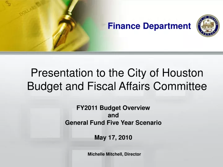PPT Presentation to the City of Houston Budget and Fiscal Affairs