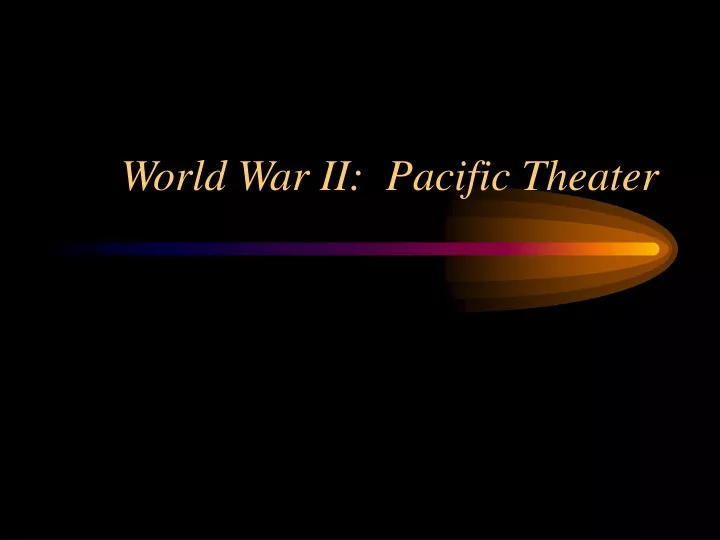 world war ii pacific theater n.