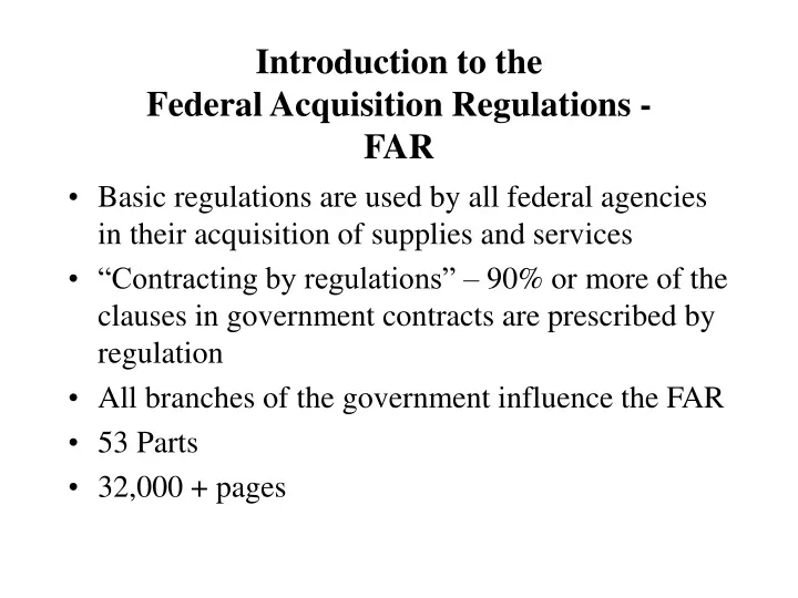 PPT - Introduction To The Federal Acquisition Regulations - FAR ...