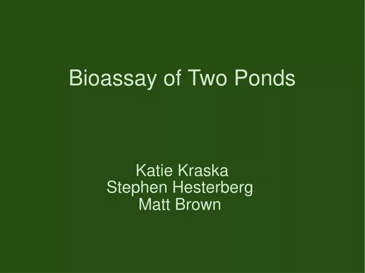 bioassay of two ponds n.