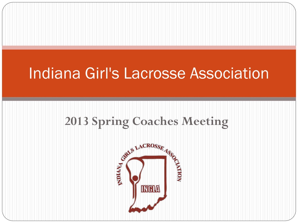 PPT - Indiana Girl's Lacrosse Association PowerPoint Presentation ...