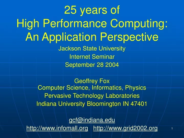 25 Years of High Performance Computing: An Application