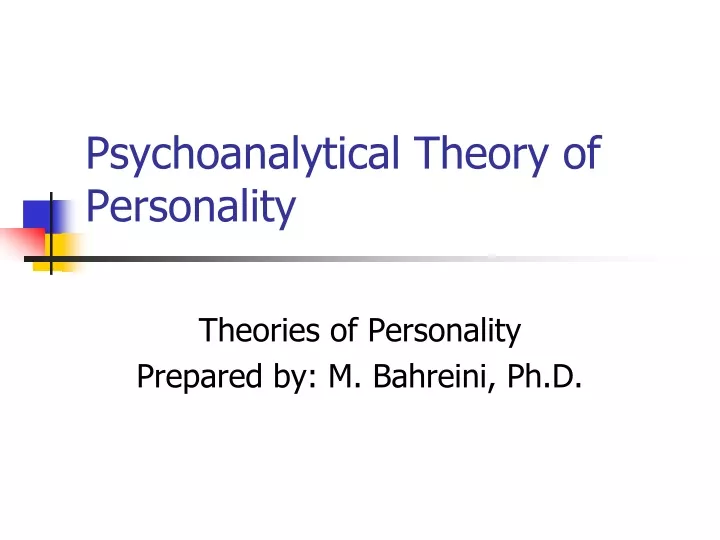 PPT - Psychoanalytical Theory of Personality PowerPoint Presentation ...