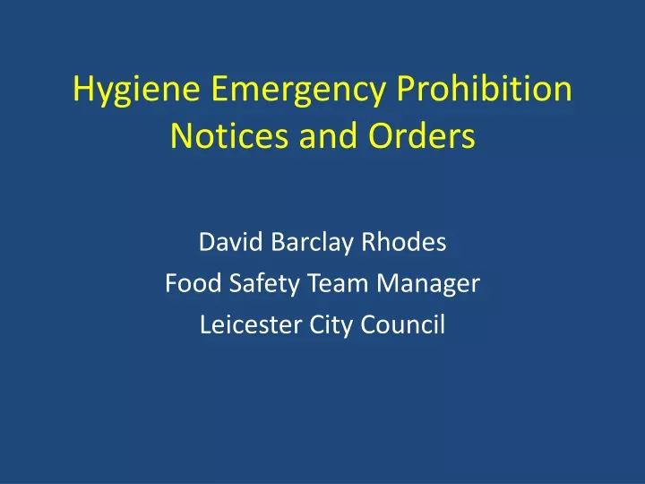 PPT - Hygiene Emergency Prohibition Notices and Orders PowerPoint ...