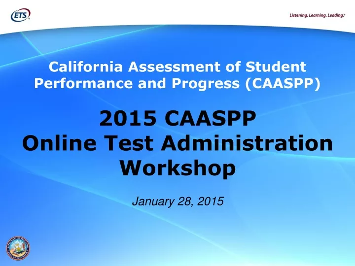 PPT - California Assessment of Student Performance and Progress (CAASPP
