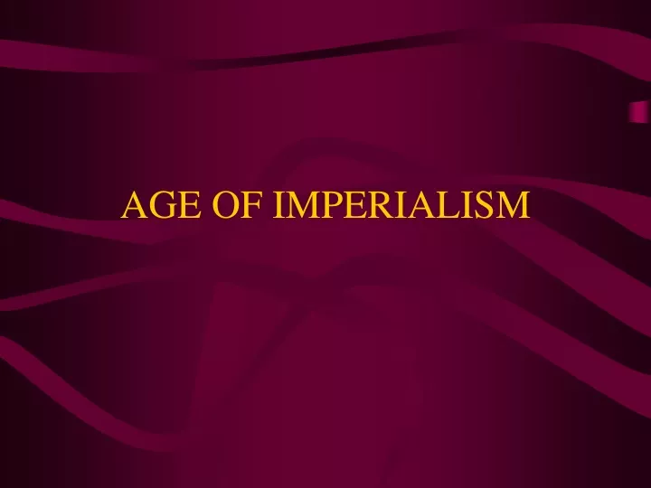 PPT - AGE OF IMPERIALISM PowerPoint Presentation, free download - ID ...