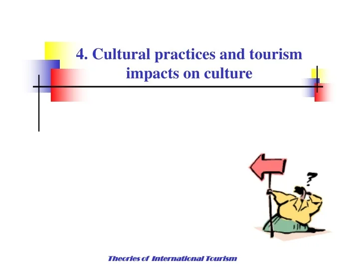 PPT - 4. Cultural practices and tourism impacts on culture PowerPoint ...