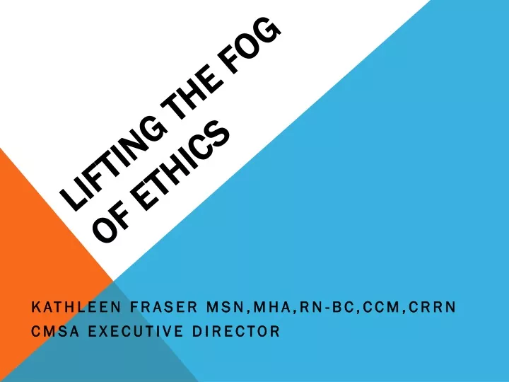 lifting the fog of ethics n.