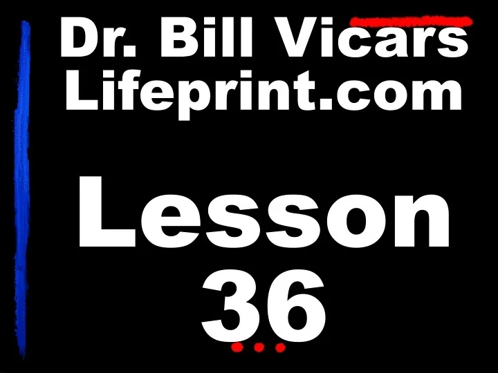 PPT - Dr. Bill Vicars Lifeprint Lesson 36 PowerPoint Presentation, free ...