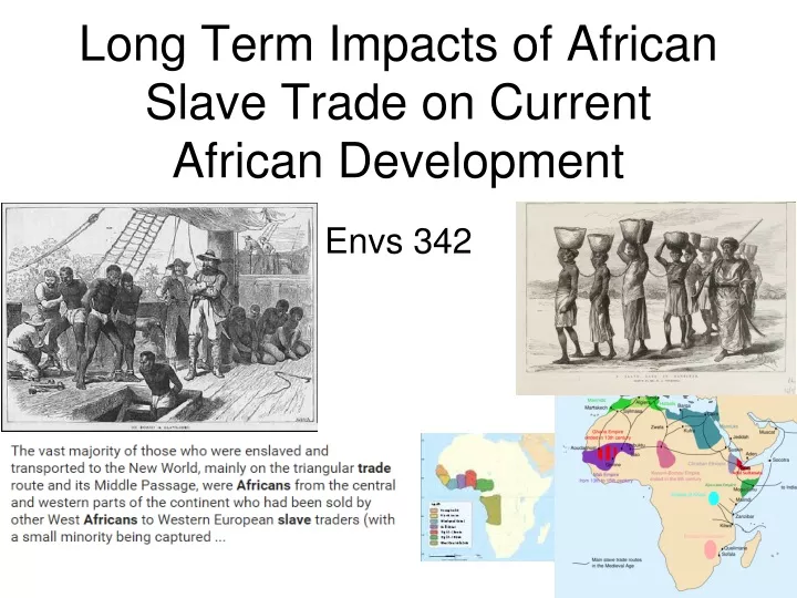 PPT Long Term Impacts of African Slave Trade on Current African