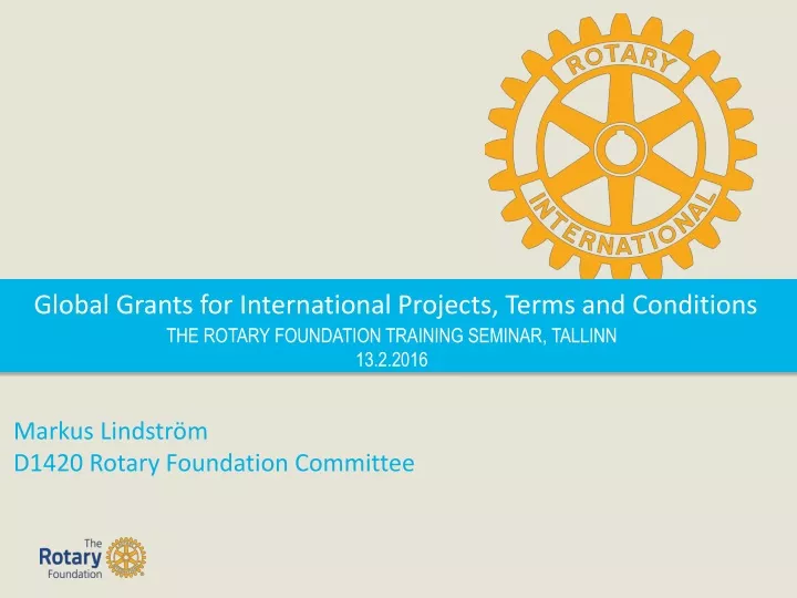 PPT - Global Grants for International Projects, Terms and Conditions ...