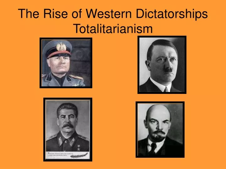 PPT - The Rise of Western Dictatorships Totalitarianism PowerPoint ...