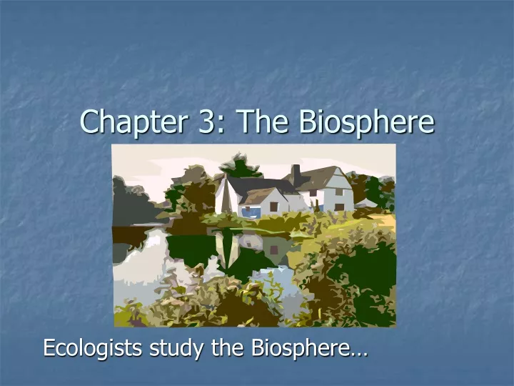 PPT - Chapter 3: The Biosphere PowerPoint Presentation, Free Download ...