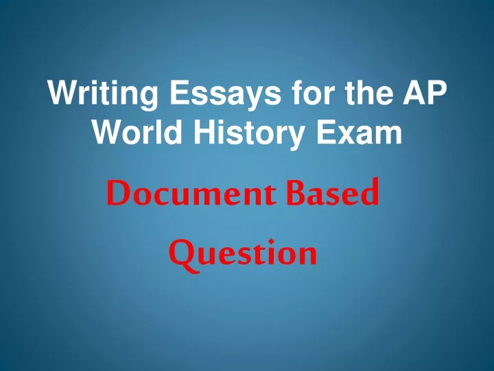 ap world history exam essays