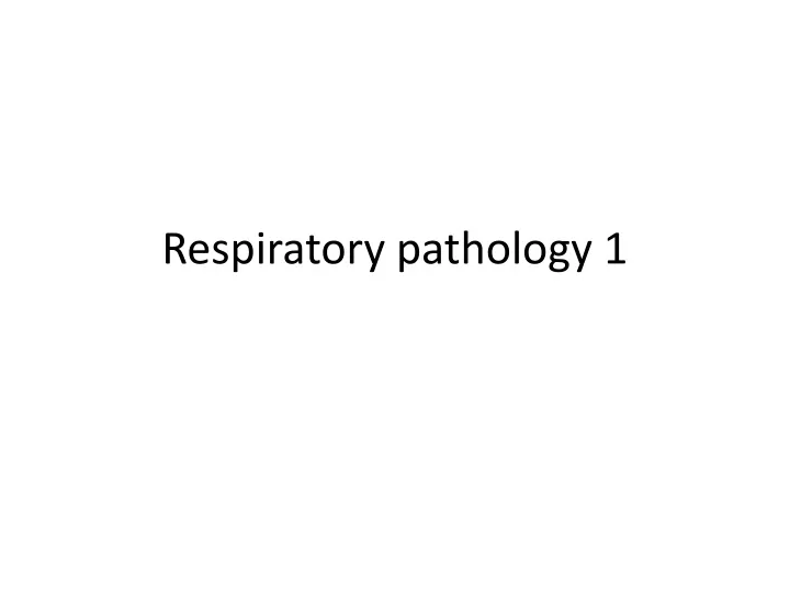 respiratory pathology 1 n.