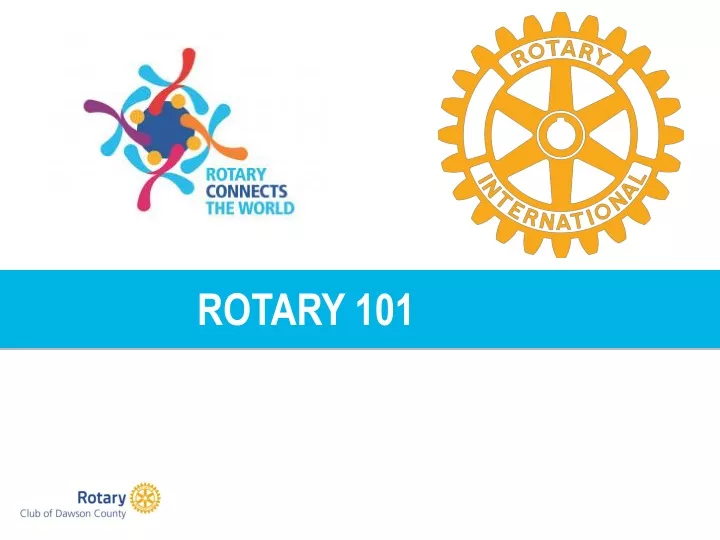 PPT - ROTARY 101 PowerPoint Presentation, Free Download - ID:9315873