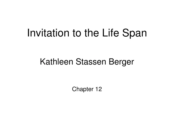 PPT - Invitation to the Life Span PowerPoint Presentation, free