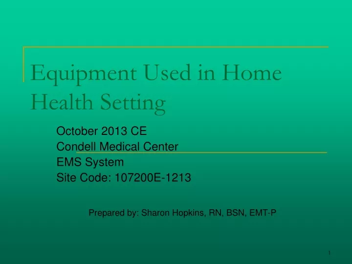 equipment used in home health setting n.