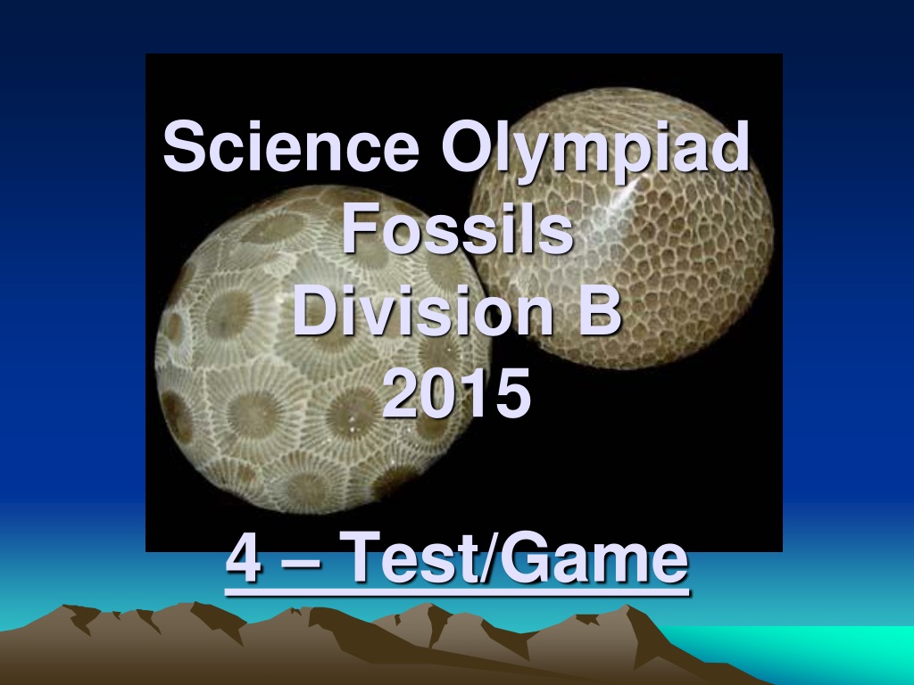 PPT Science Olympiad Fossils Division B 2015 4 Test/Game PowerPoint
