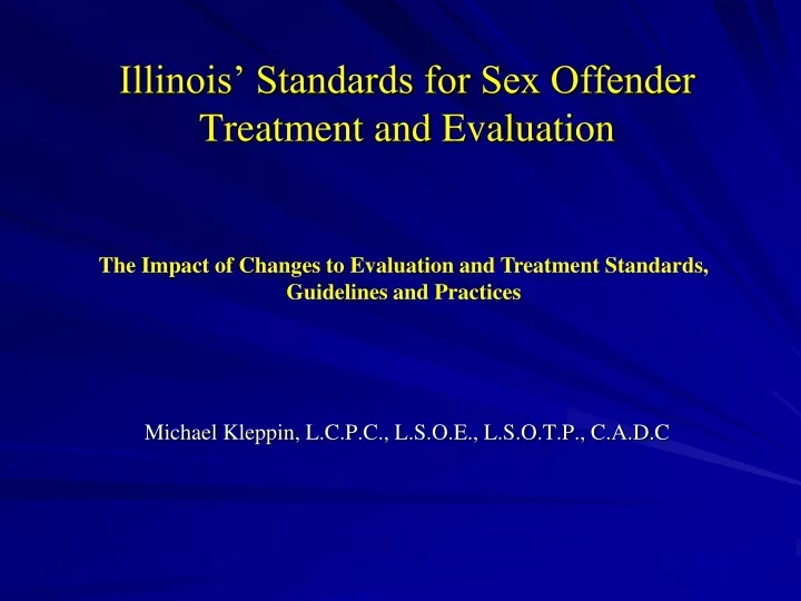 Ppt Illinois Standards For Sex Offender Treatment And Evaluation Powerpoint Presentation Id 9849