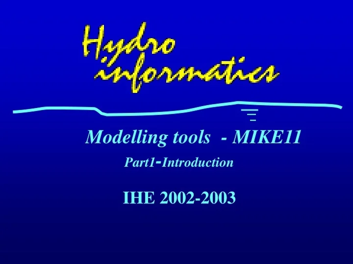 PPT Modelling tools MIKE11 Part1 Introduction PowerPoint