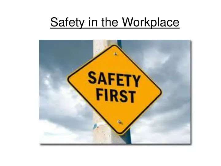 Ppt Safety In The Workplace Powerpoint Presentation Free Download Id 9319929