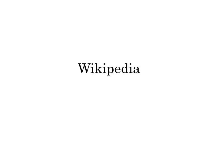 PPT - Wikipedia PowerPoint Presentation, free download - ID:9320027