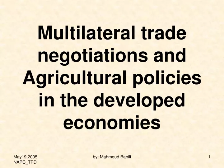 ppt-multilateral-trade-negotiations-and-agricultural-policies-in-the