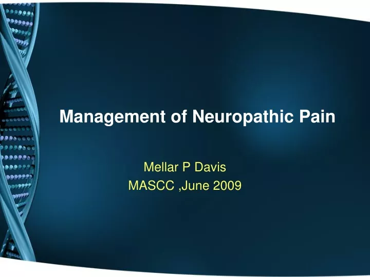 PPT - Management Of Neuropathic Pain PowerPoint Presentation, Free ...