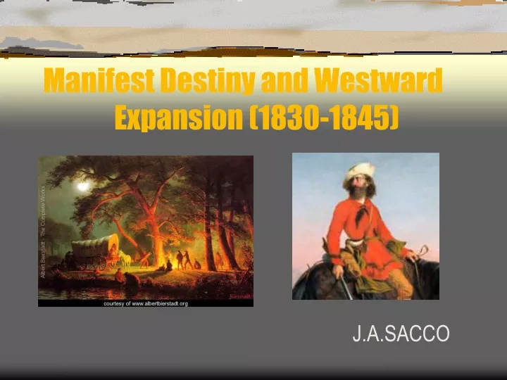 PPT - Manifest Destiny And Westward Expansion (1830-1845) PowerPoint ...