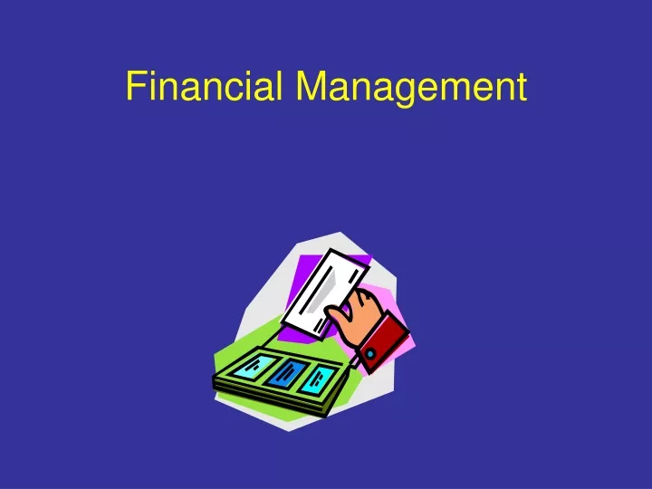 PPT - Financial Management PowerPoint Presentation, Free Download - ID ...