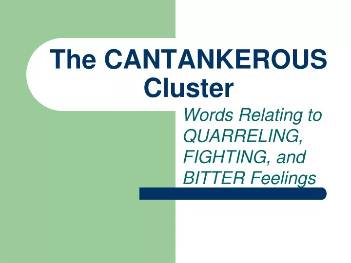 the cantankerous cluster n.