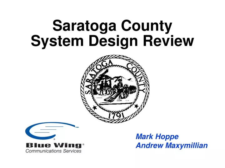 PPT Saratoga County System Design Review PowerPoint Presentation