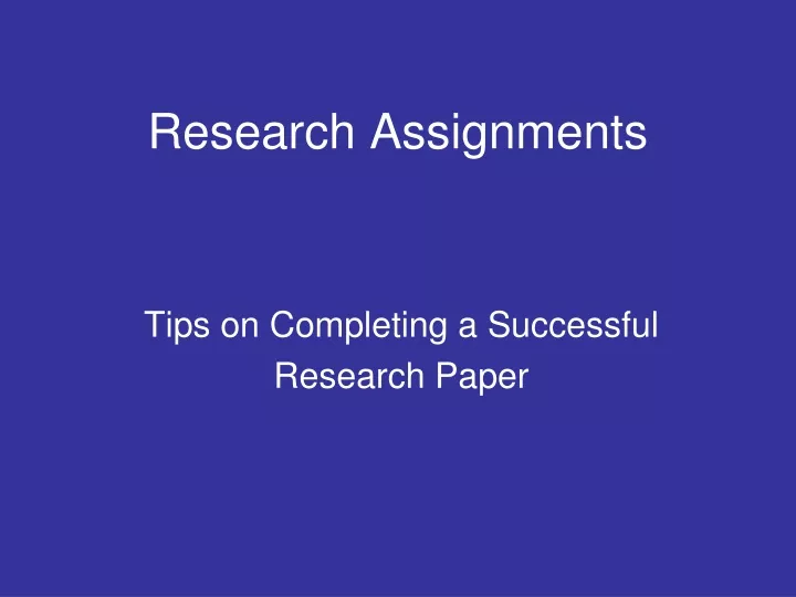 research assignments