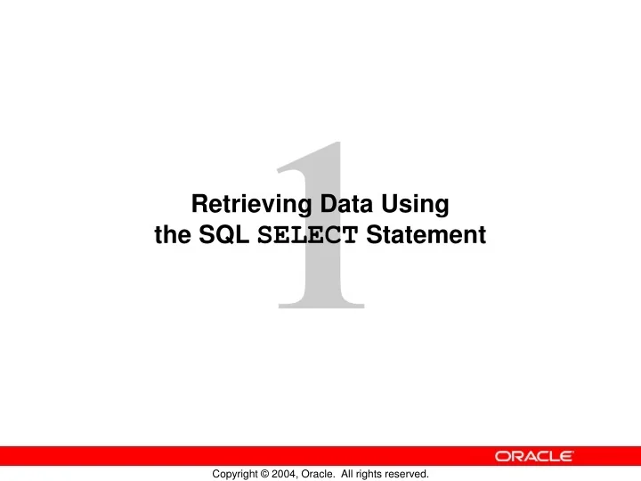 PPT - Retrieving Data Using the SQL SELECT Statement PowerPoint ...