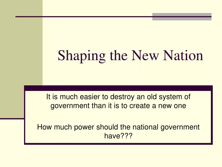 Ppt Shaping The New Nation Powerpoint Presentation Free Download